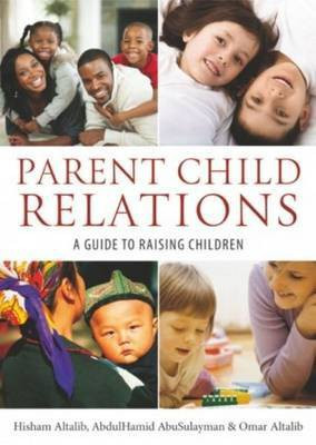 Parent-Child Relations(English, Hardcover, Altalib Hisham)