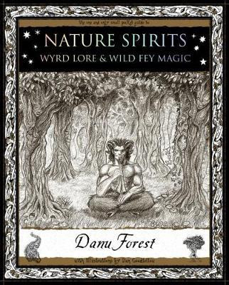 Nature Spirits: Wyrd Lore and Wild Fey Magic(English, Paperback, Forest Danu)