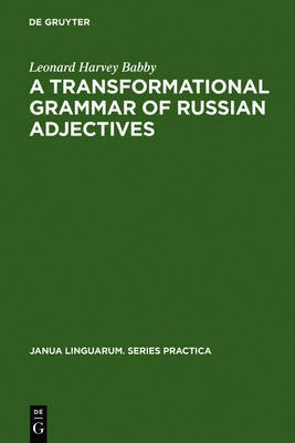 A transformational grammar of Russian adjectives(English, Electronic book text, Babby Leonard Harvey)