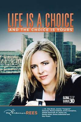 Life Is A Choice and the Choice is Yours(English, Paperback, Rees Rhiannon)