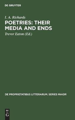 Poetries: Their Media and Ends(English, Hardcover, Richards I. A.)