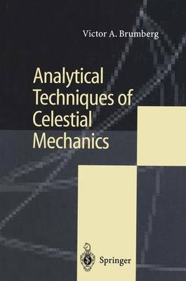 Analytical Techniques of Celestial Mechanics(English, Hardcover, Brumberg V.A.)