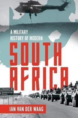 A Military History of Modern South Africa(English, Hardcover, van der Waag Ian)