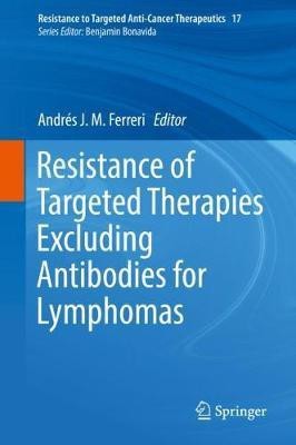 Resistance of Targeted Therapies Excluding Antibodies for Lymphomas(English, Hardcover, unknown)