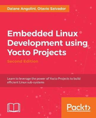 Embedded Linux Development using Yocto Projects -(English, Electronic book text, Salvador Otavio)