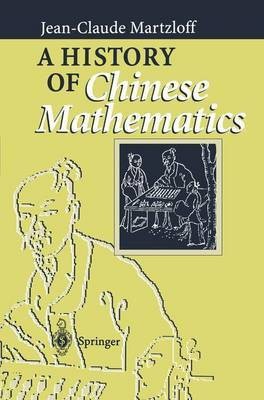 A History of Chinese Mathematics(English, Electronic book text, Martzloff Jean-Claude)