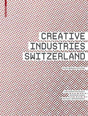 Creative Industries Switzerland(English, Electronic book text, Weckerle Christoph)
