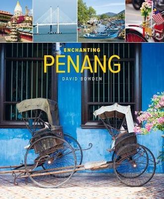 Enchanting Penang (2nd edition)(English, Paperback, Bowden David)