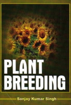 Plant Breeding(English, Hardcover, Singh Sanjay Kumar)