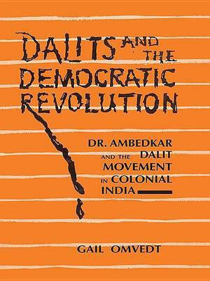 Dalits and the Democratic Revolution(English, Electronic book text, Omvedt Gail)