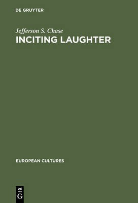 Inciting Laughter(English, Electronic book text, Chase Jefferson S.)