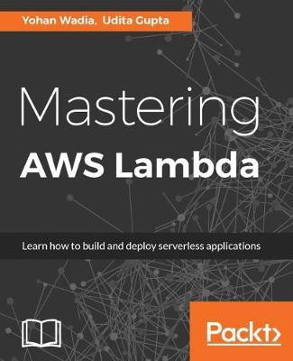 Mastering AWS Lambda(English, Electronic book text, Wadia Yohan)