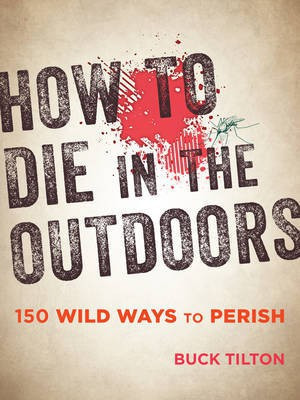 How to Die in the Outdoors(English, Electronic book text, Tilton Buck)