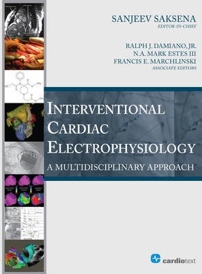 Interventional Cardiac Electrophysiology: A Multidisciplinary Approach(English, Electronic book text, unknown)