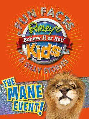 Ripley's Fun Facts & Silly Stories: The Mane Event(English, Hardcover, unknown)