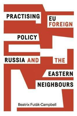 Practising Eu Foreign Policy(English, Hardcover, Futak-Campbell Beatrix)