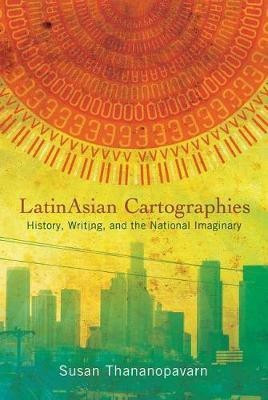 LatinAsian Cartographies(English, Electronic book text, Thananopavarn Susan)