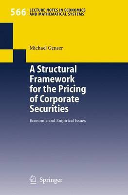 A Structural Framework for the Pricing of Corporate Securities(English, Electronic book text, Genser Michael)