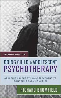 Doing Child and Adolescent Psychotherapy(English, Electronic book text, Bromfield Richard)