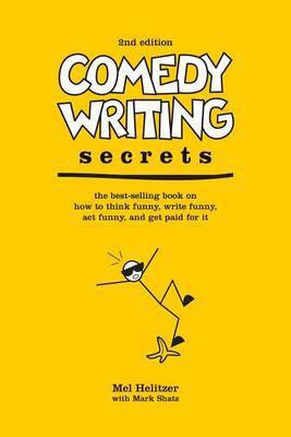 Comedy Writing Secrets(English, Electronic book text, Helitzer Mel Ph.D.)