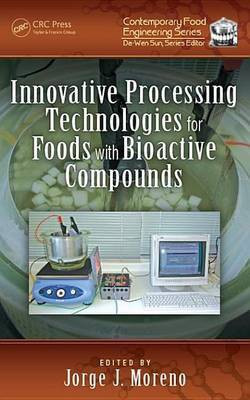 Innovative Processing Technologies for Foods with Bioactive Compounds(English, Electronic book text, unknown)