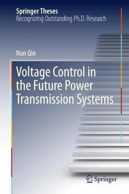 Voltage Control in the Future Power Transmission Systems(English, Hardcover, Qin Nan)