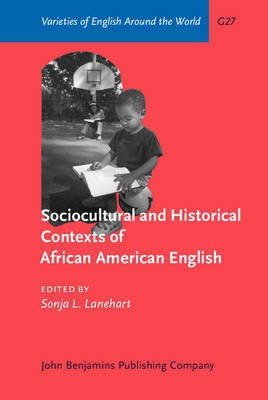 Sociocultural and Historical Contexts of African American English(English, Hardcover, unknown)