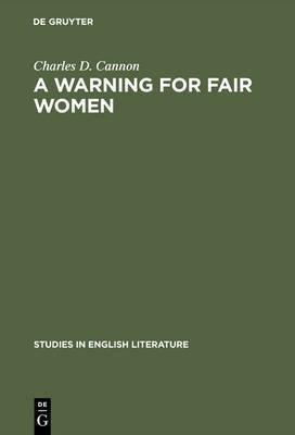A Warning for Fair Women(English, Electronic book text, Cannon Charles D.)