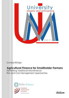 Agricultural Finance for Smallholder Farmers - Rethinking Traditional Microfinance Risk and Cost Management Approaches(English, Paperback, Rottger Daniela)