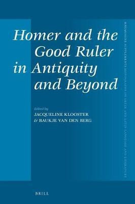 Homer and the Good Ruler in Antiquity and Beyond(English, Electronic book text, unknown)