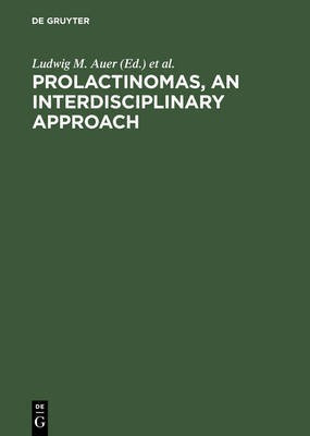 Prolactinomas, An interdisciplinary approach(English, Hardcover, unknown)