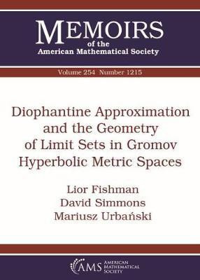 Diophantine Approximation and the Geometry of Limit Sets in Gromov Hyperbolic Metric Spaces(English, Paperback, Fishman Lior)