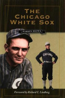 The Chicago White Sox(English, Electronic book text, Brown Warren Professor)