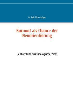 Burnout als Chance der Neuorientierung(German, Paperback, Krueger Ralf-Dieter)