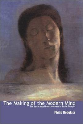 The Making of the Modern Mind(English, Hardcover, Hodgkiss Philip)