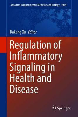 Regulation of Inflammatory Signaling in Health and Disease(English, Hardcover, unknown)