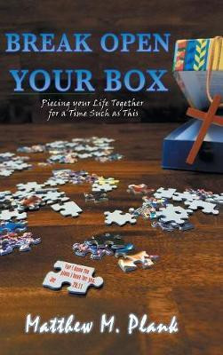 Break Open Your Box(English, Hardcover, Plank Matthew M)