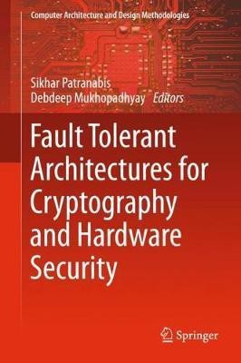 Fault Tolerant Architectures for Cryptography and Hardware Security(English, Hardcover, unknown)