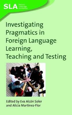 Investigating Pragmatics in Foreign Language Learning, Teaching and Testing(English, Electronic book text, unknown)