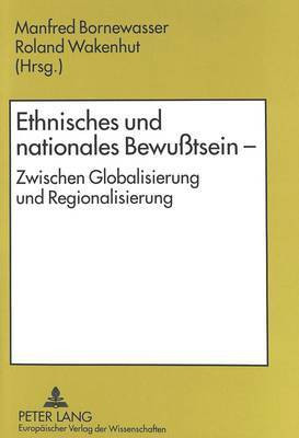 Ethnisches Und Nationales Bewusstsein - Zwischen Globalisierung Und Regionalisierung(German, Paperback, unknown)