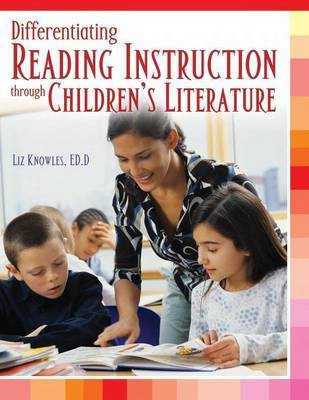 Differentiating Reading Instruction through Children's Literature(English, Paperback, Knowles Liz)