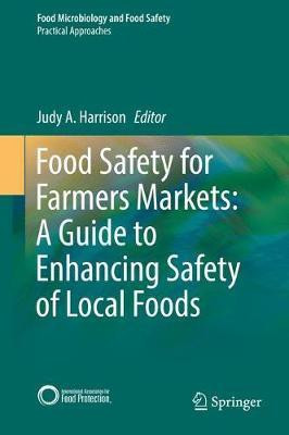 Food Safety for Farmers Markets: A Guide to Enhancing Safety of Local Foods(English, Hardcover, unknown)