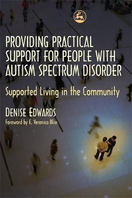 Providing Practical Support for People with Autism Spectrum Disorder(English, Electronic book text, Edwards Denise)