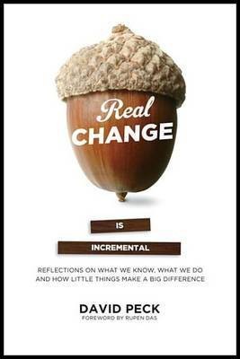 Real Change Is Incremental(English, Electronic book text, Peck David A)