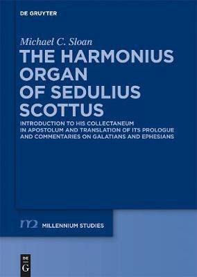 The Harmonious Organ of Sedulius Scottus(English, Electronic book text, Sloan Michael C.)