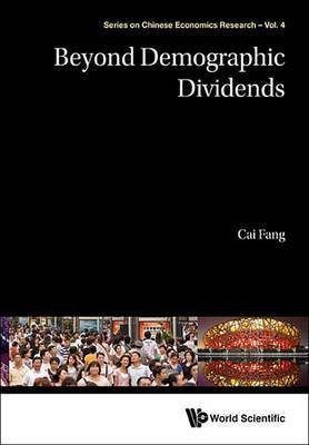 Beyond Demographic Dividends(English, Electronic book text, Professor Fang Cai)