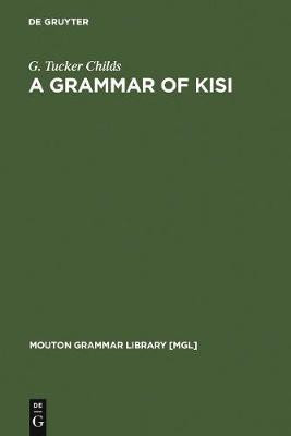 A Grammar of Kisi(English, Electronic book text, Childs G. Tucker)