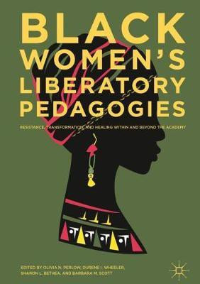Black Women's Liberatory Pedagogies(English, Hardcover, unknown)
