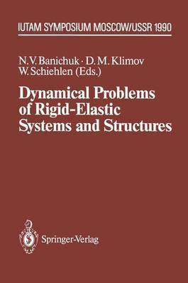 Dynamical Problems of Rigid-elastic Systems and Structures(English, Hardcover, unknown)