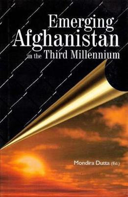 Emerging Afghanistan in the Third Millennium(English, Hardcover, Dutta Mondira)